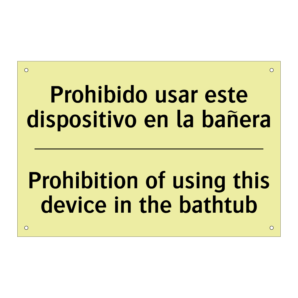 Prohibido usar este dispositivo en la bañera - Prohibition of using this device in the bathtub