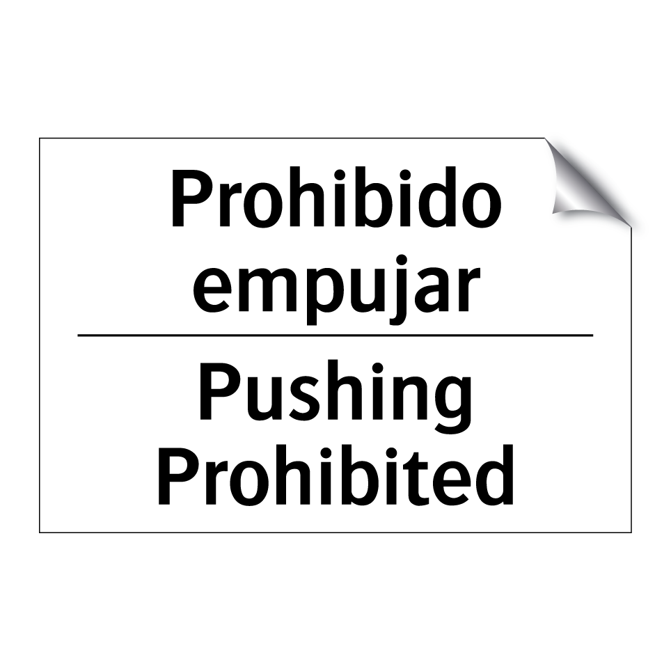 Prohibido empujar - Pushing Prohibited