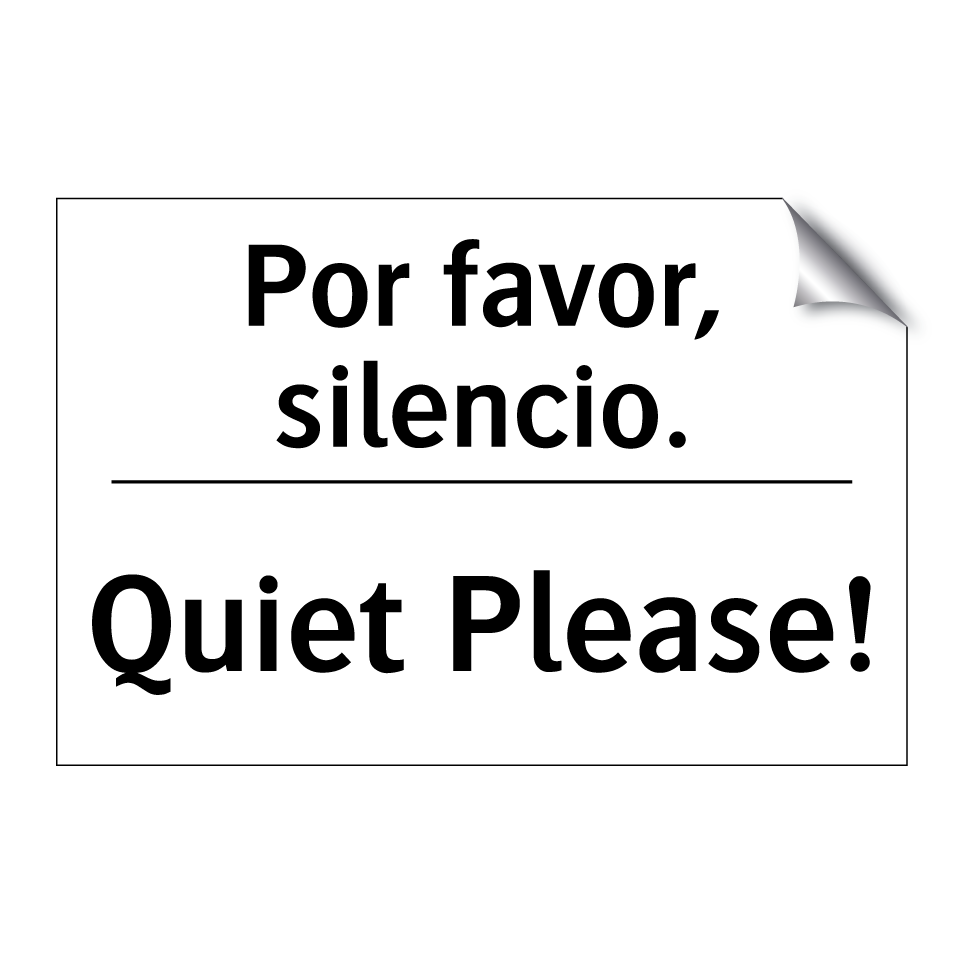 Por favor, silencio. - Quiet Please!