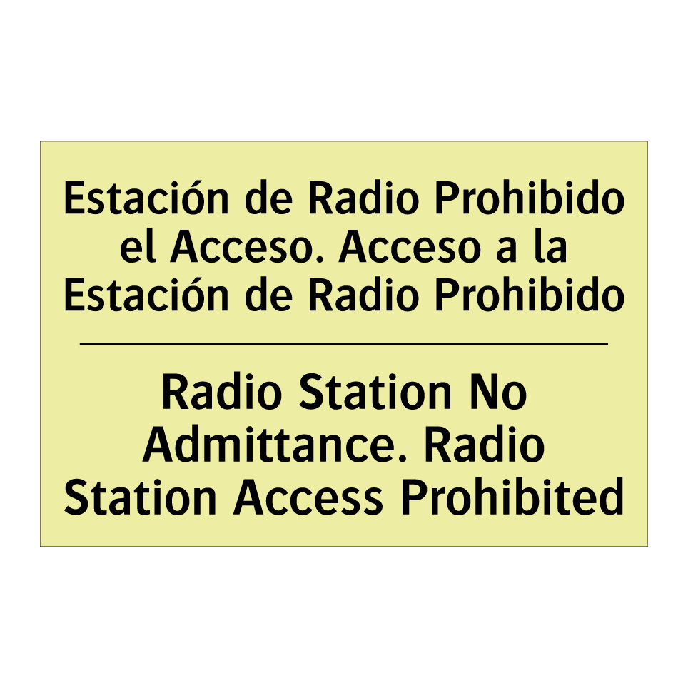 Estación de Radio Prohibido el Acceso. Acceso a la Estación de Radio Prohibido - Radio Station No Admittance. Radio Station Access Prohibited
