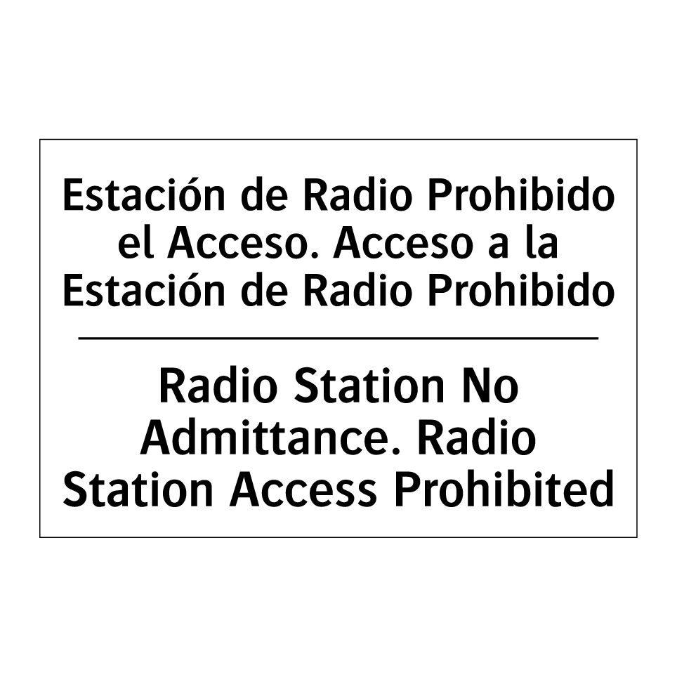 Estación de Radio Prohibido el Acceso. Acceso a la Estación de Radio Prohibido - Radio Station No Admittance. Radio Station Access Prohibited