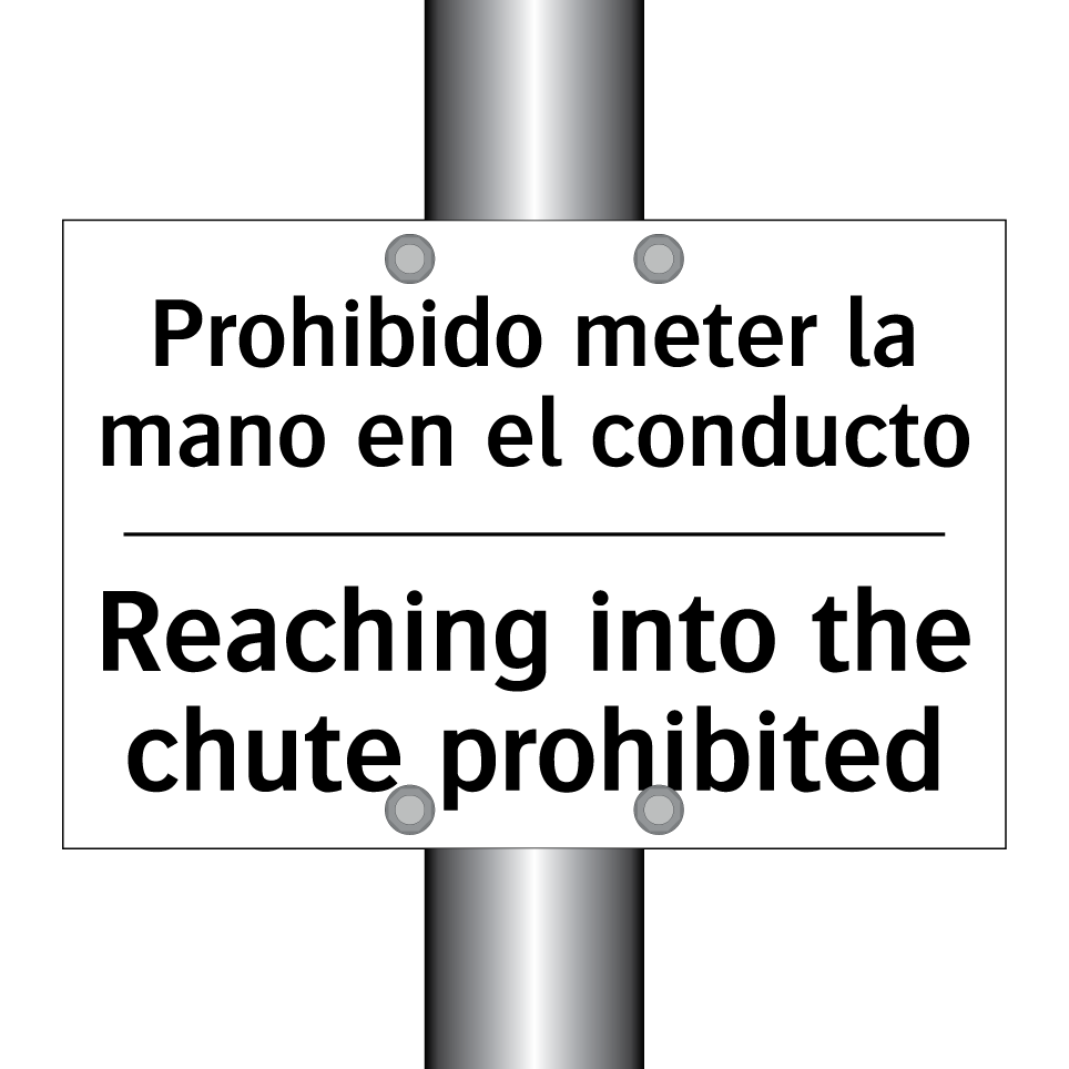 Prohibido meter la mano en el conducto - Reaching into the chute prohibited