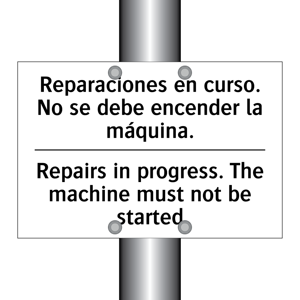 Reparaciones en curso. No se debe encender la máquina. - Repairs in progress. The machine must not be started