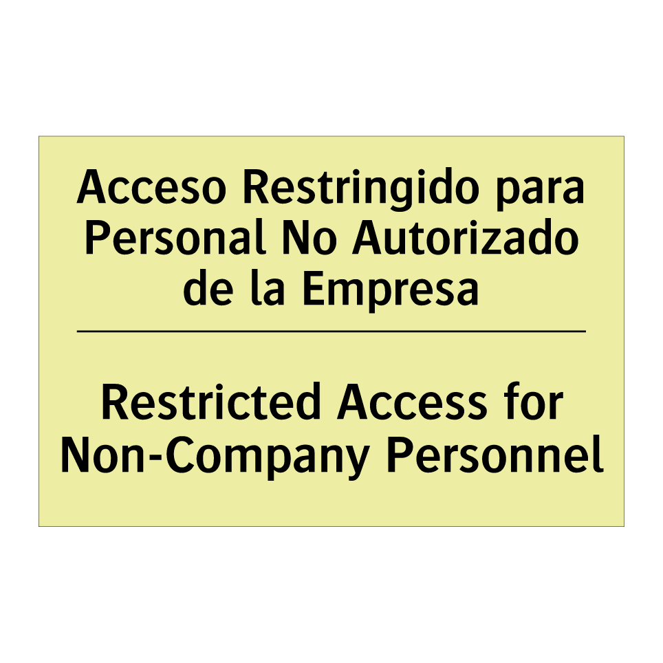 Acceso Restringido para Personal No Autorizado de la Empresa - Restricted Access for Non-Company Personnel