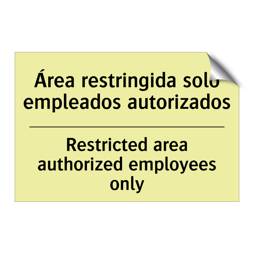 Área restringida solo empleados autorizados - Restricted area authorized employees only