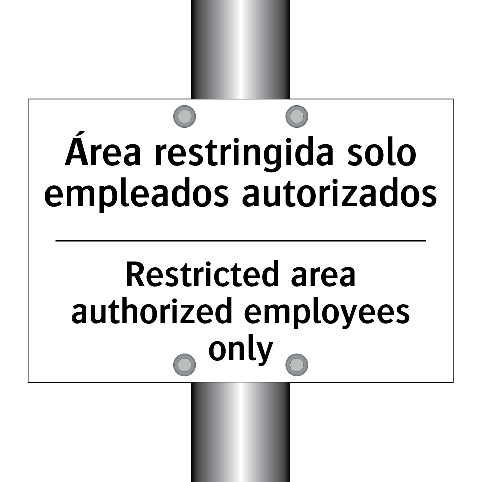 Área restringida solo empleados autorizados - Restricted area authorized employees only