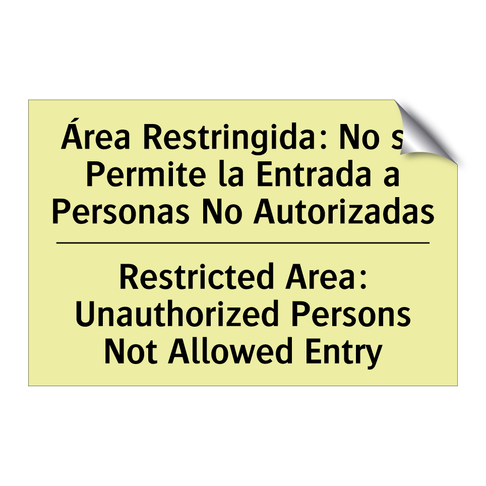 Área Restringida: No se Permite la Entrada a Personas No Autorizadas - Restricted Area: Unauthorized Persons Not Allowed Entry