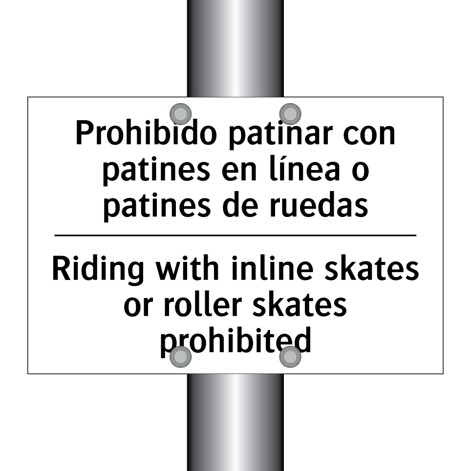 Prohibido patinar con patines en línea o patines de ruedas - Riding with inline skates or roller skates prohibited