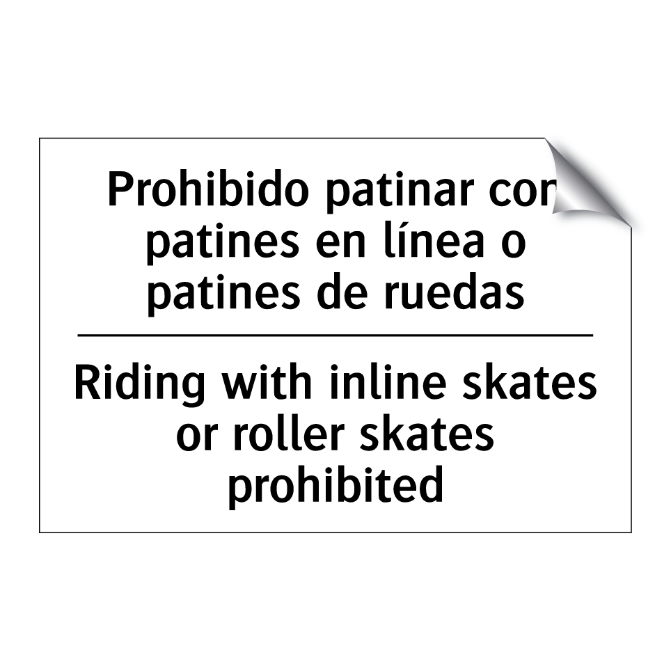 Prohibido patinar con patines en línea o patines de ruedas - Riding with inline skates or roller skates prohibited