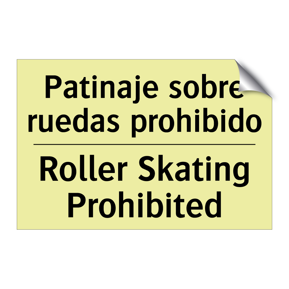 Patinaje sobre ruedas prohibido - Roller Skating Prohibited