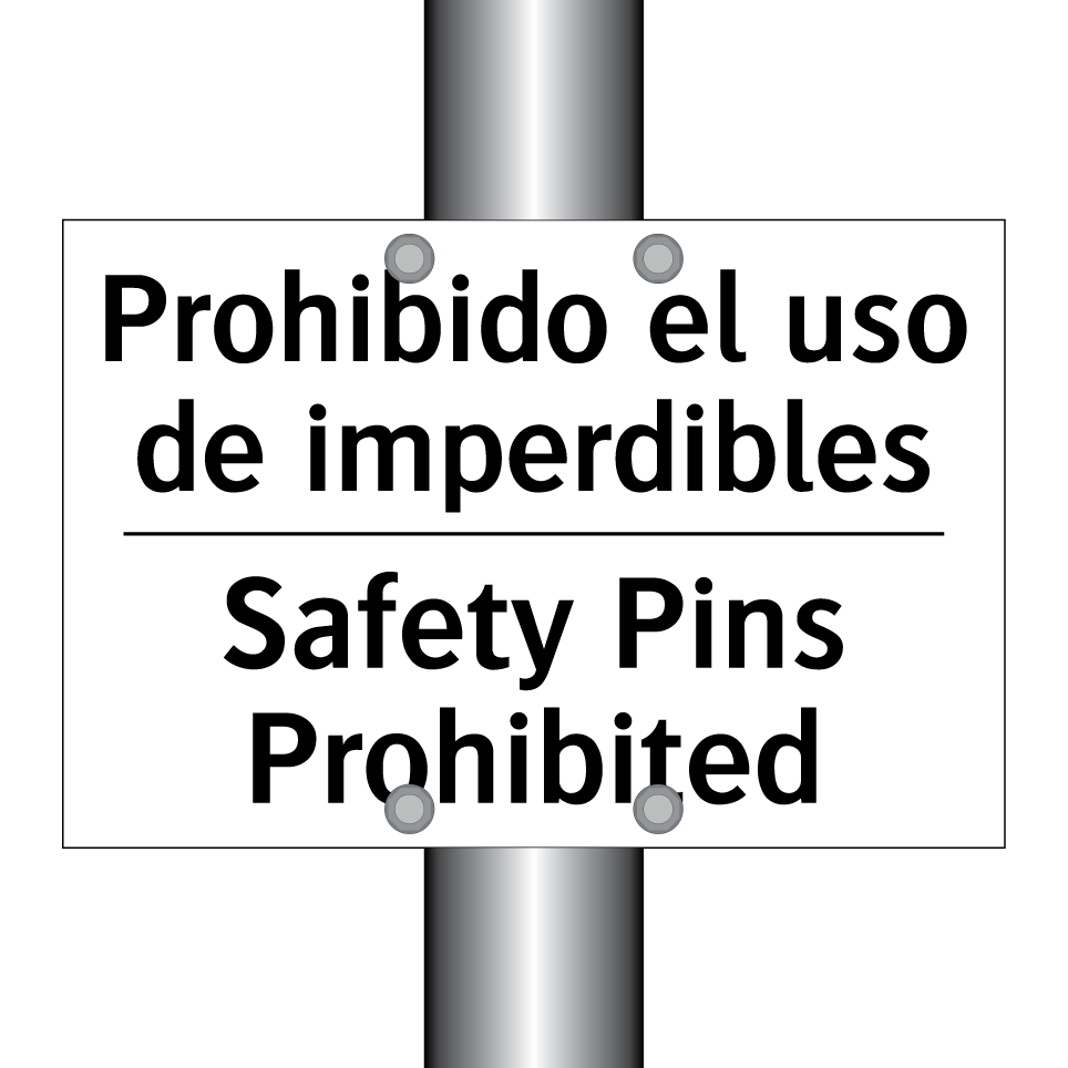 Prohibido el uso de imperdibles - Safety Pins Prohibited