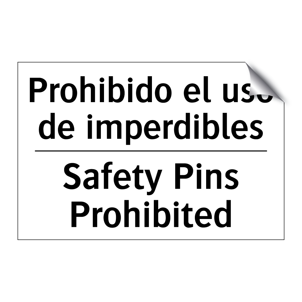Prohibido el uso de imperdibles - Safety Pins Prohibited