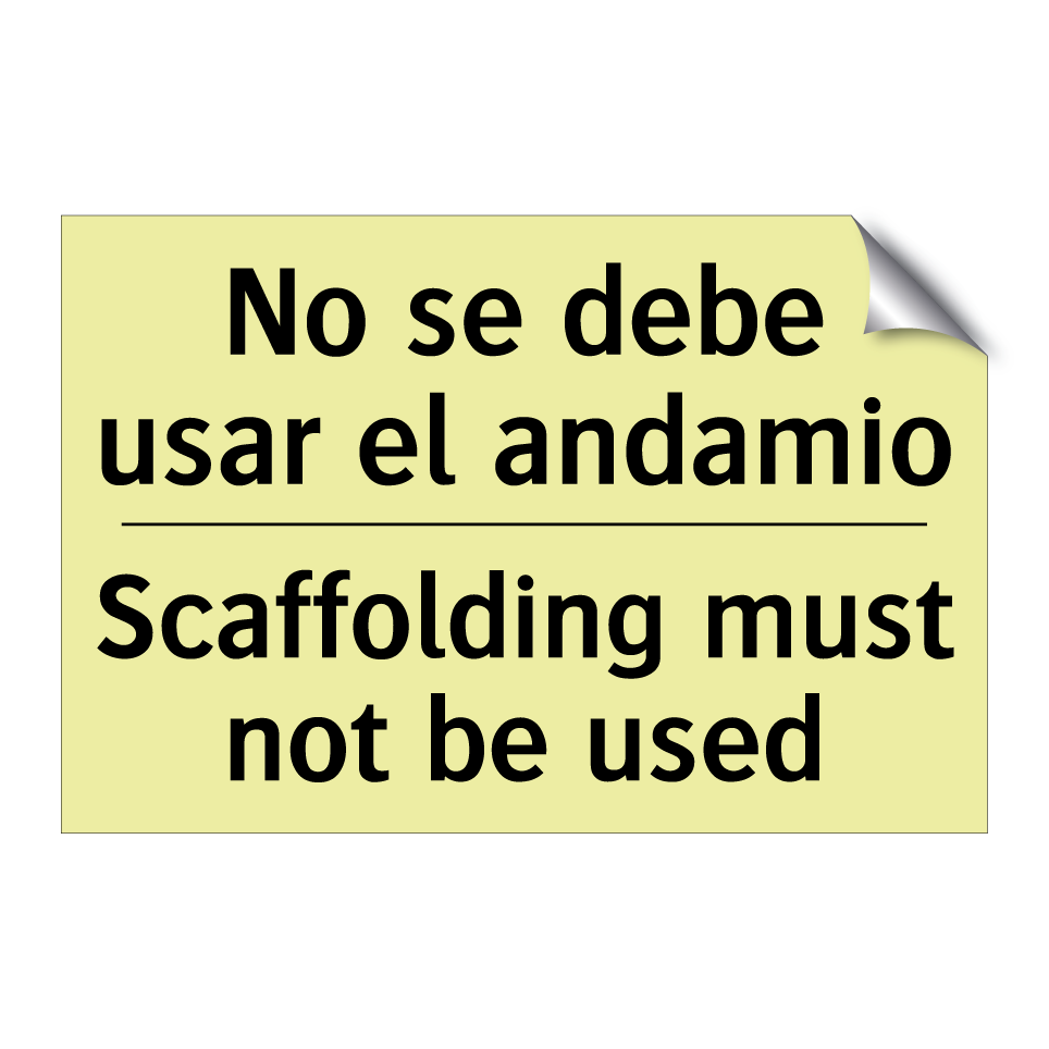 No se debe usar el andamio - Scaffolding must not be used