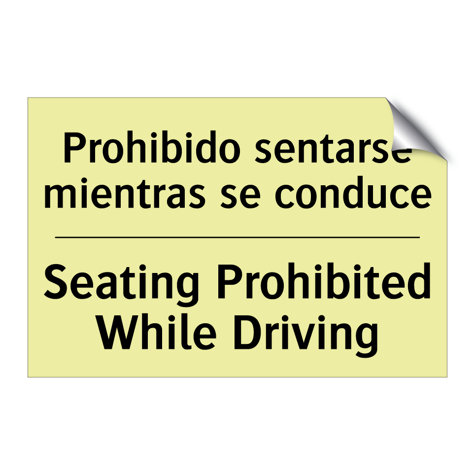 Prohibido sentarse mientras se conduce - Seating Prohibited While Driving