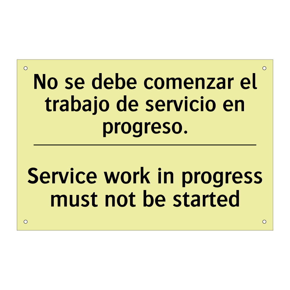 No se debe comenzar el trabajo de servicio en progreso. - Service work in progress must not be started