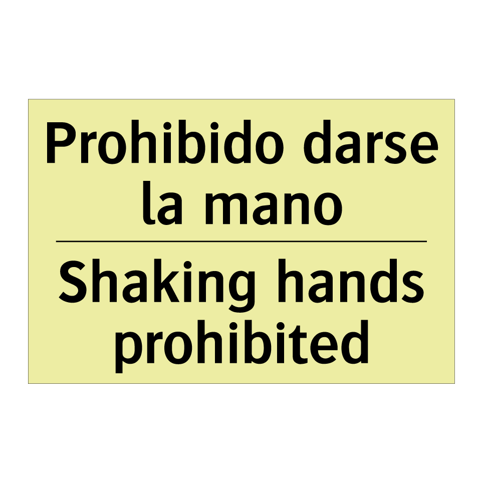 Prohibido darse la mano - Shaking hands prohibited