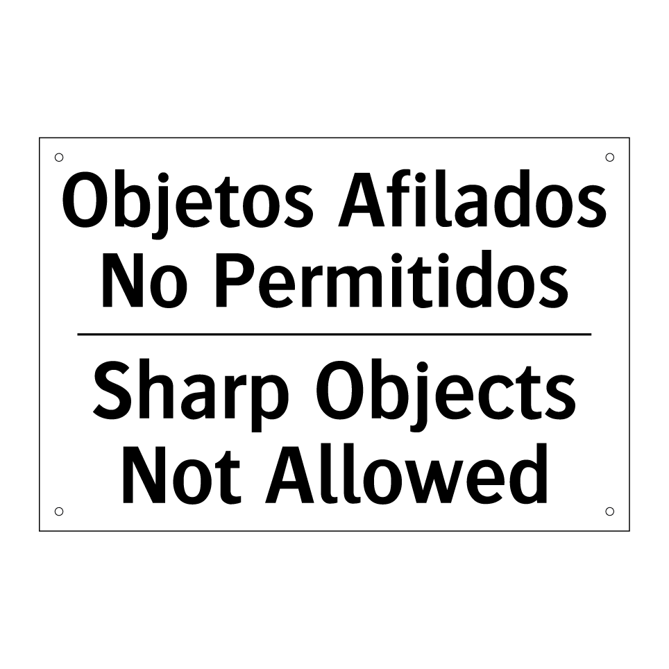 Objetos Afilados No Permitidos - Sharp Objects Not Allowed