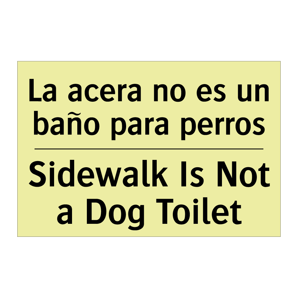 La acera no es un baño para perros - Sidewalk Is Not a Dog Toilet