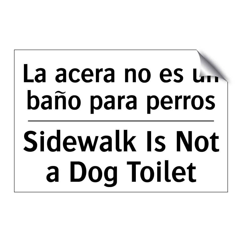 La acera no es un baño para perros - Sidewalk Is Not a Dog Toilet