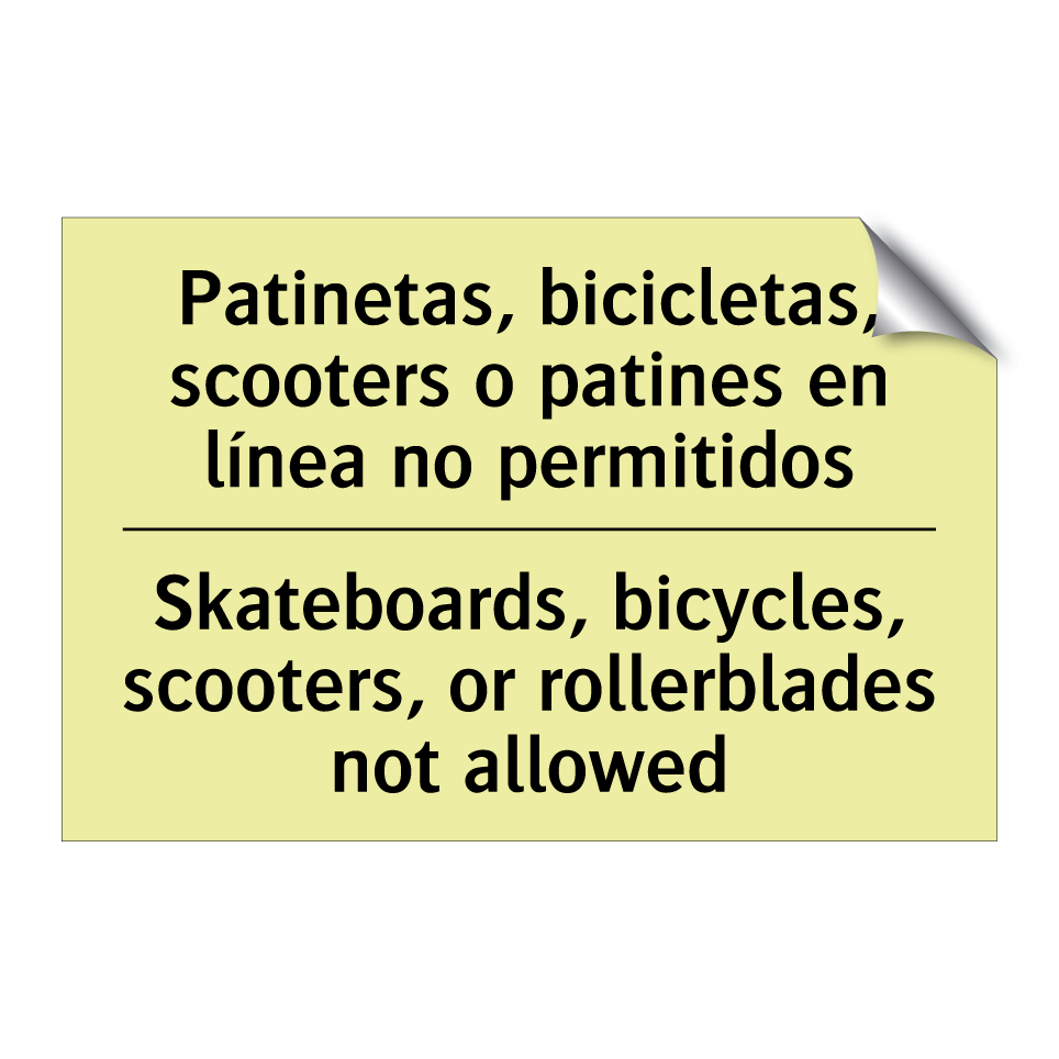 Patinetas, bicicletas, scooters o patines en línea no permitidos - Skateboards, bicycles, scooters, or rollerblades not allowed