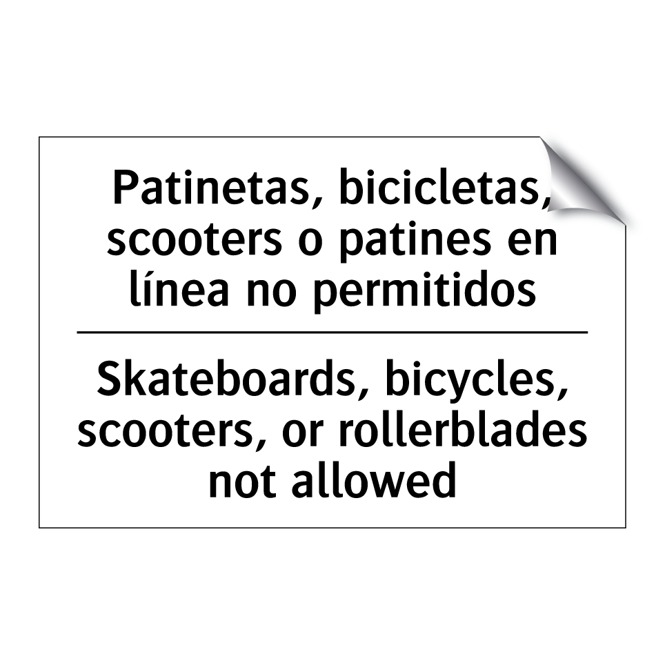 Patinetas, bicicletas, scooters o patines en línea no permitidos - Skateboards, bicycles, scooters, or rollerblades not allowed