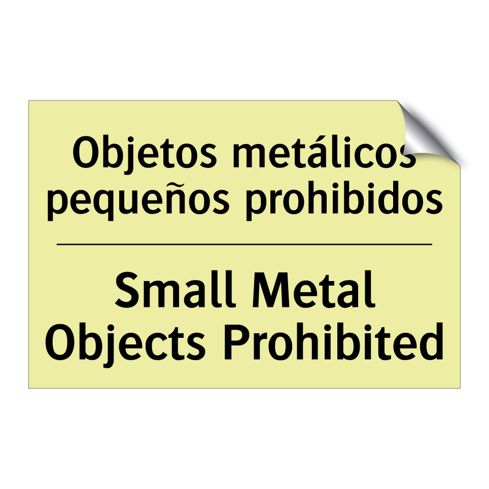 Objetos metálicos pequeños prohibidos - Small Metal Objects Prohibited