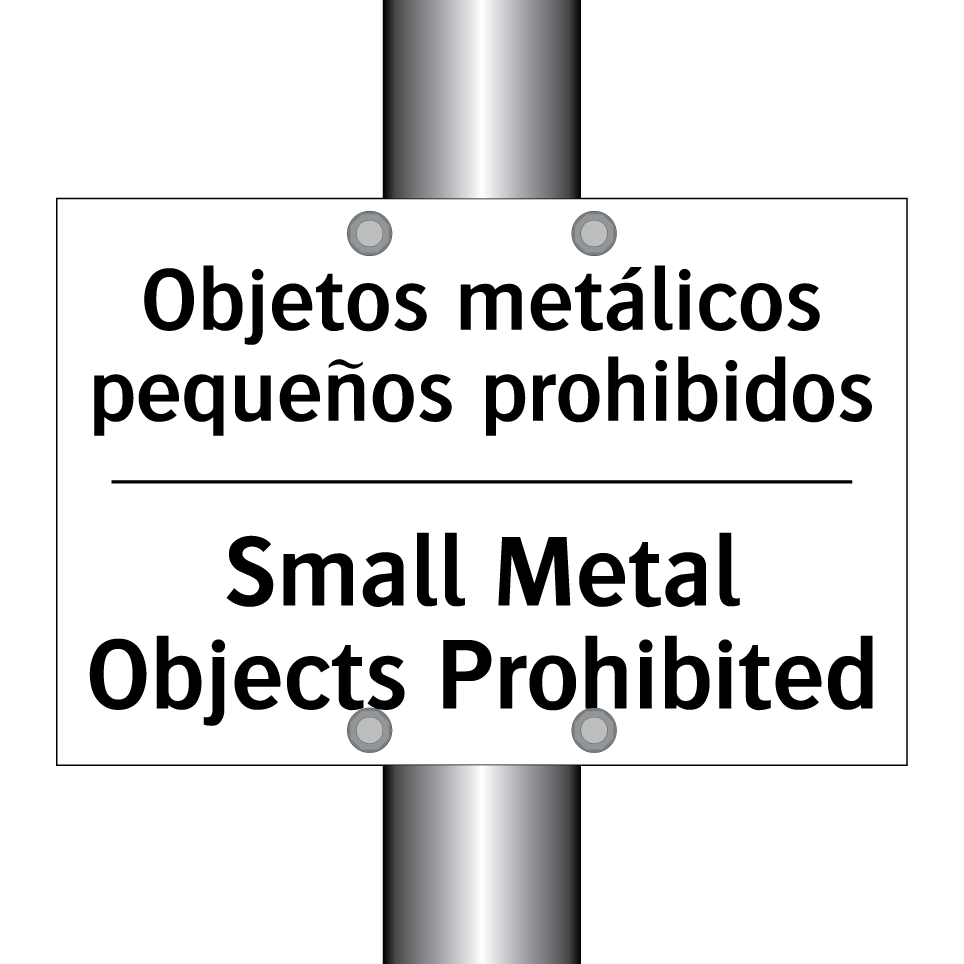 Objetos metálicos pequeños prohibidos - Small Metal Objects Prohibited