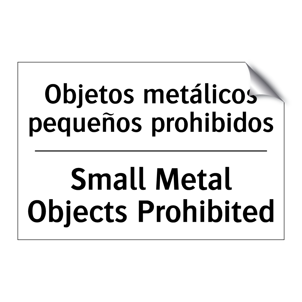 Objetos metálicos pequeños prohibidos - Small Metal Objects Prohibited