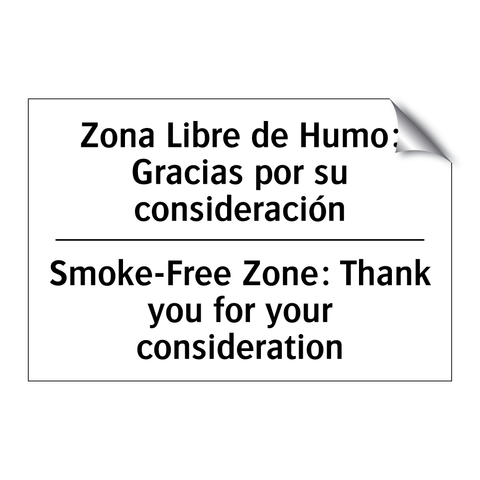 Zona Libre de Humo: Gracias por su consideración - Smoke-Free Zone: Thank you for your consideration