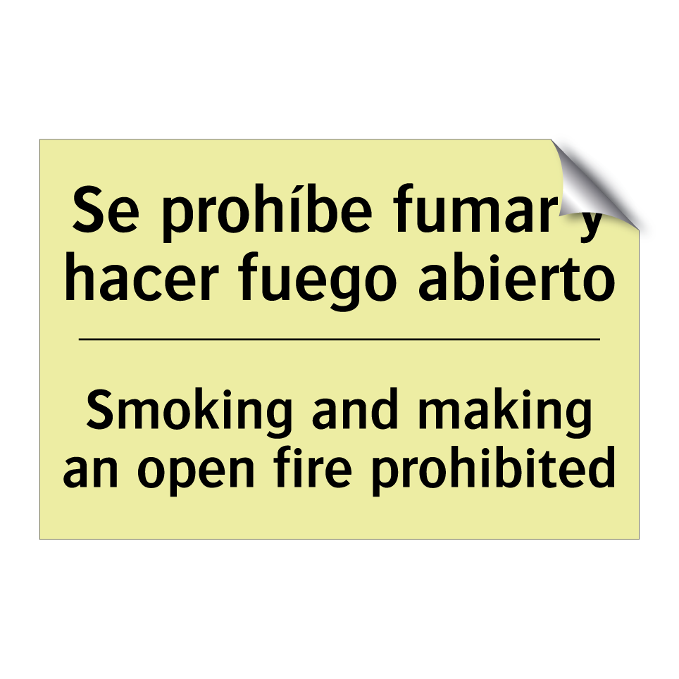 Se prohíbe fumar y hacer fuego abierto - Smoking and making an open fire prohibited