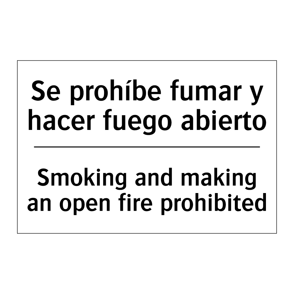 Se prohíbe fumar y hacer fuego abierto - Smoking and making an open fire prohibited