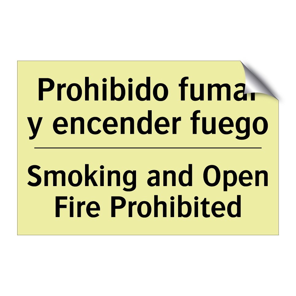 Prohibido fumar y encender fuego - Smoking and Open Fire Prohibited
