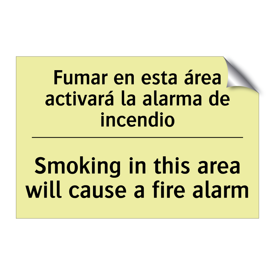 Fumar en esta área activará la alarma de incendio - Smoking in this area will cause a fire alarm
