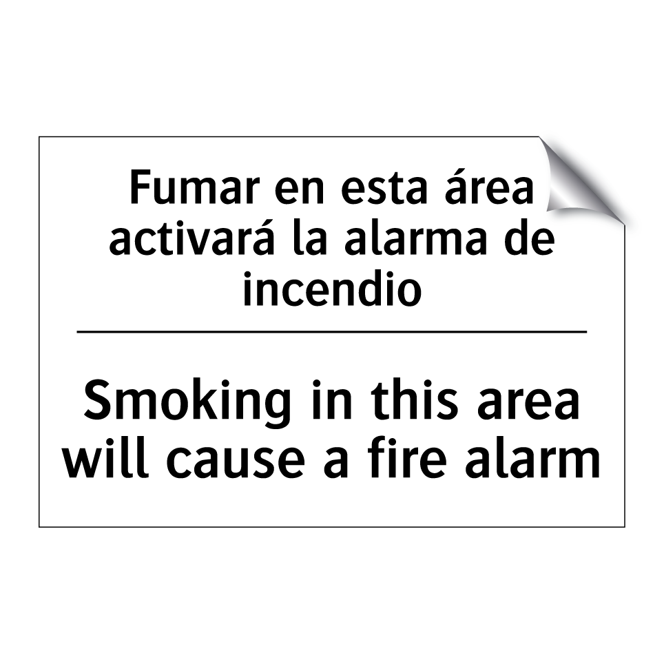 Fumar en esta área activará la alarma de incendio - Smoking in this area will cause a fire alarm