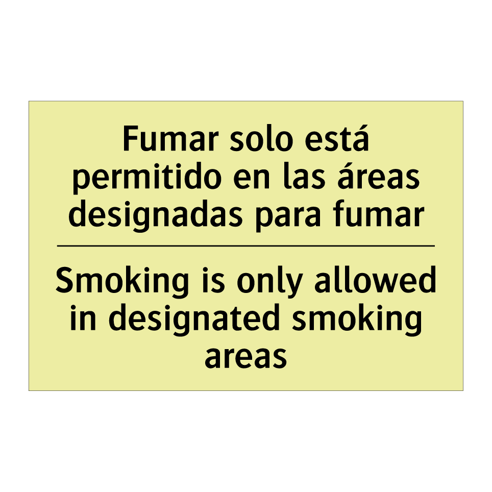 Fumar solo está permitido en las áreas designadas para fumar - Smoking is only allowed in designated smoking areas