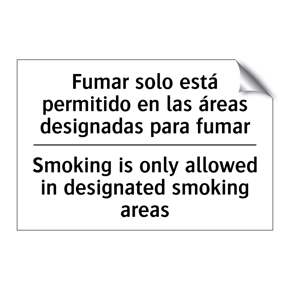 Fumar solo está permitido en las áreas designadas para fumar - Smoking is only allowed in designated smoking areas
