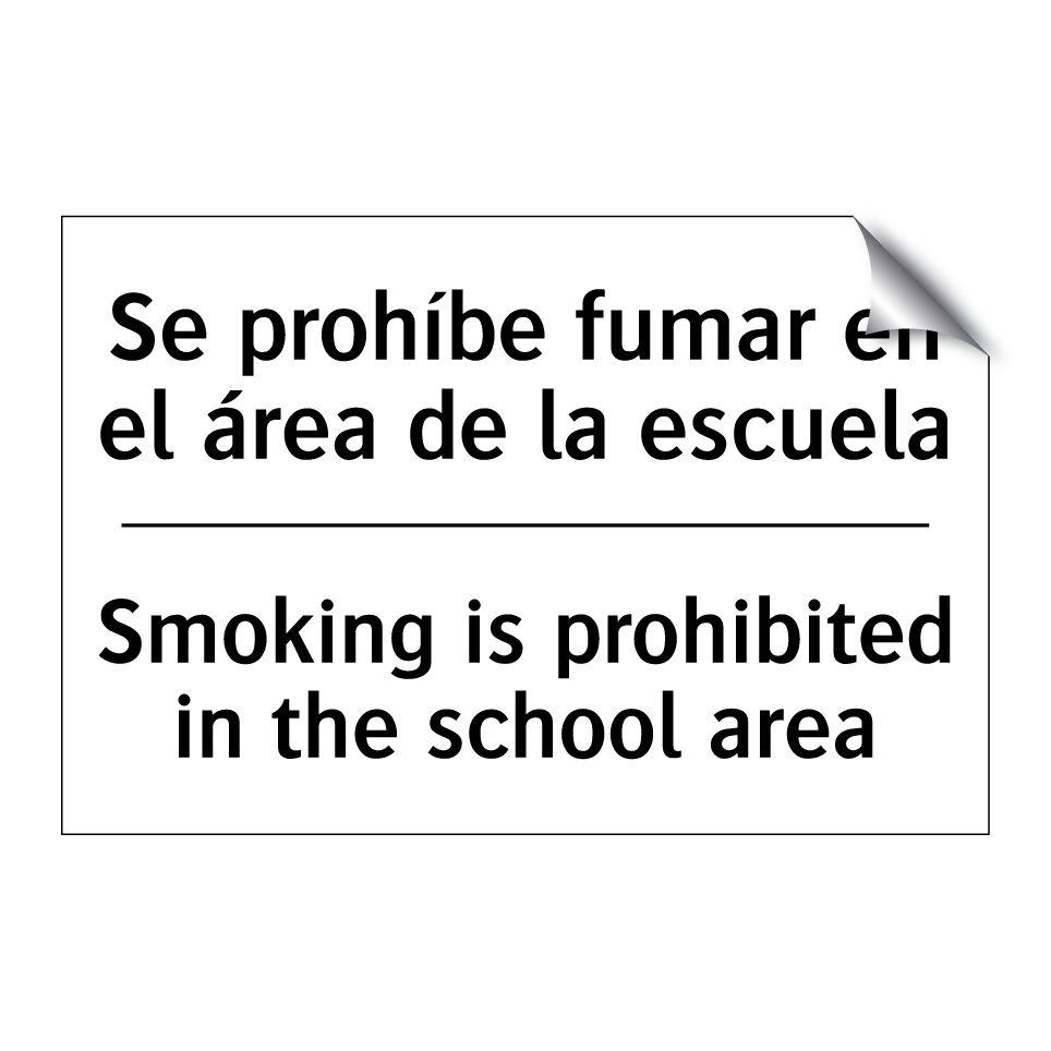 Se prohíbe fumar en el área de la escuela - Smoking is prohibited in the school area