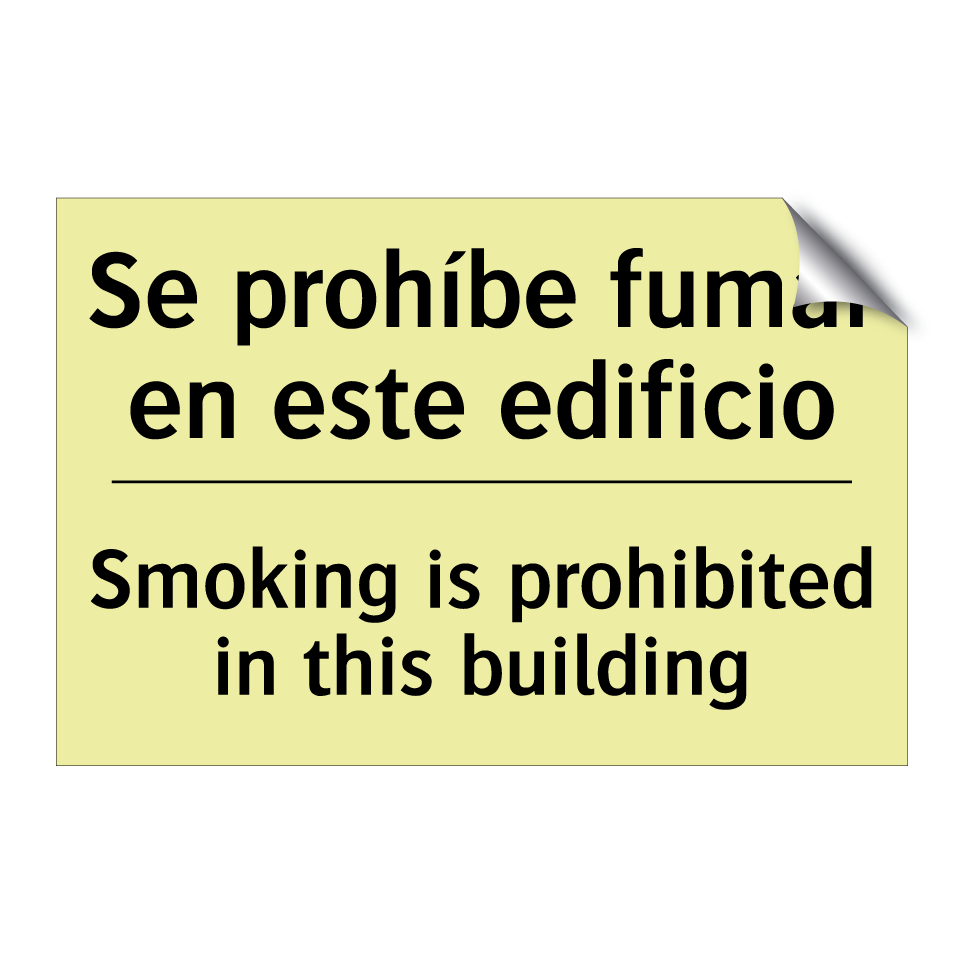 Se prohíbe fumar en este edificio - Smoking is prohibited in this building
