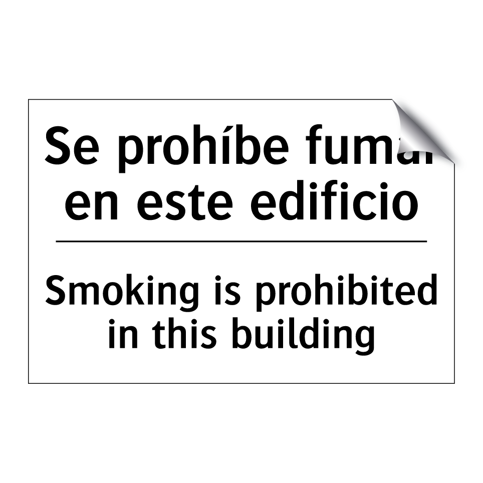Se prohíbe fumar en este edificio - Smoking is prohibited in this building