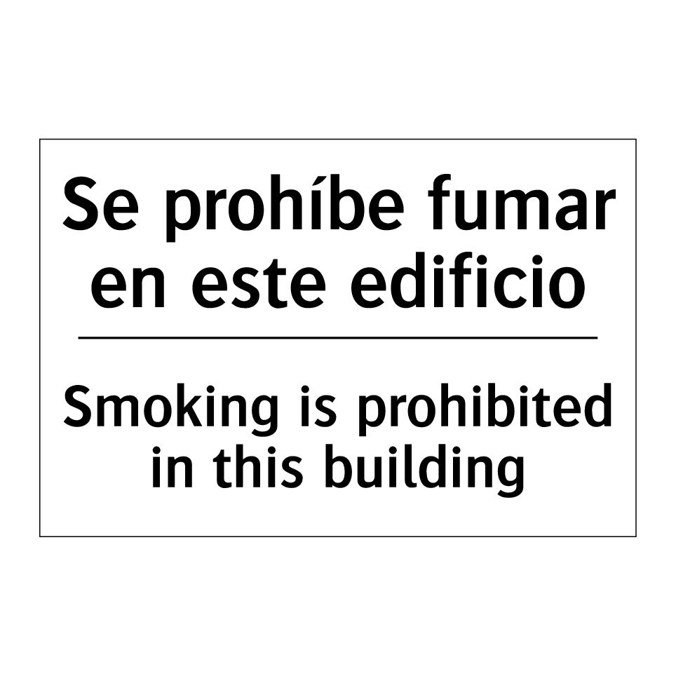 Se prohíbe fumar en este edificio - Smoking is prohibited in this building