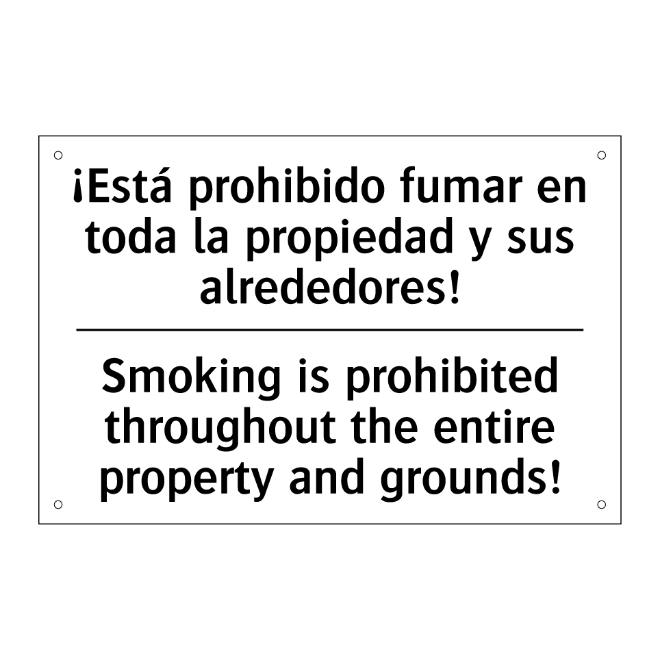 ¡Está prohibido fumar en toda la propiedad y sus alrededores! - Smoking is prohibited throughout the entire property and grounds!