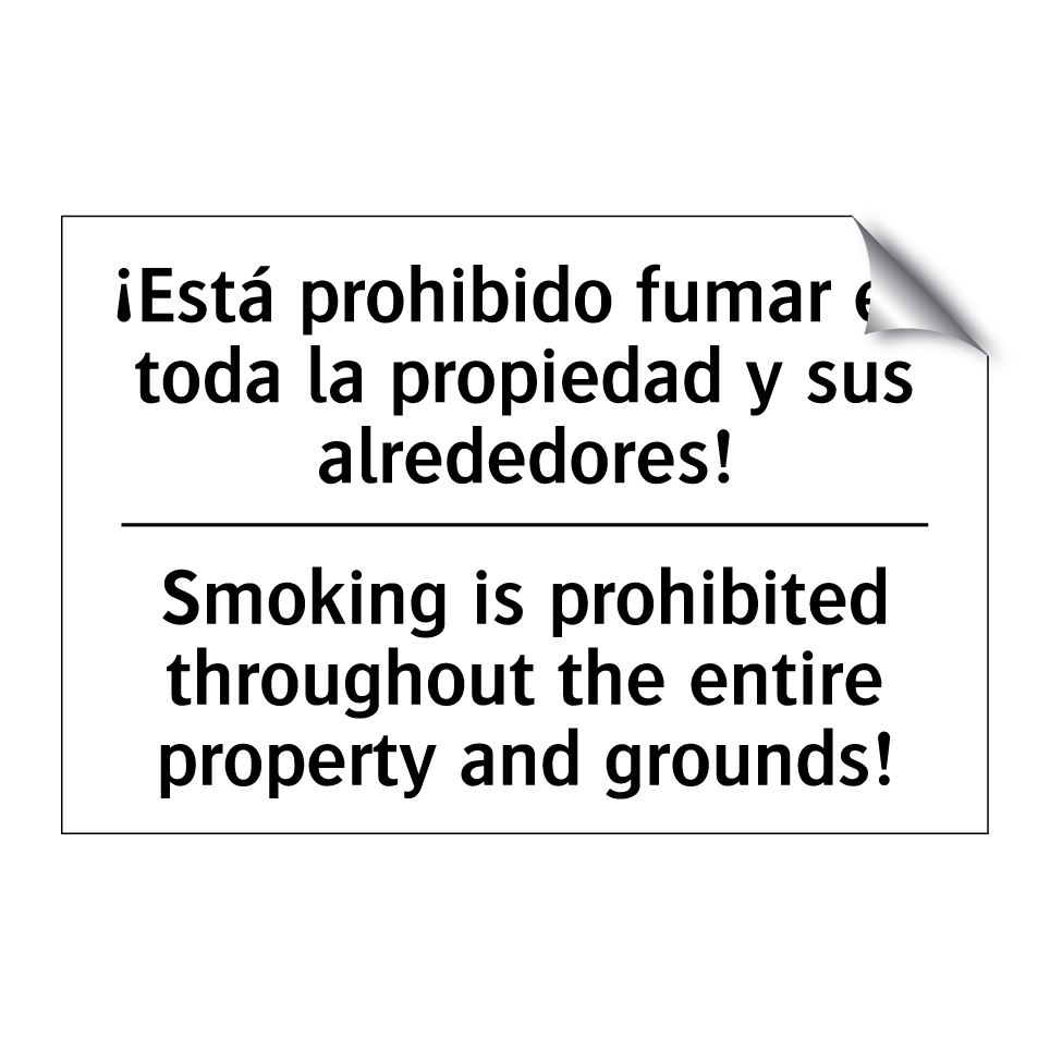 ¡Está prohibido fumar en toda la propiedad y sus alrededores! - Smoking is prohibited throughout the entire property and grounds!