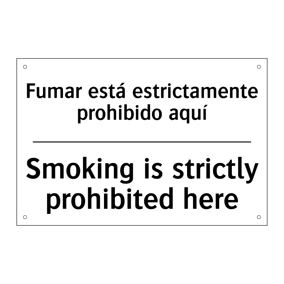 Fumar está estrictamente prohibido aquí - Smoking is strictly prohibited here