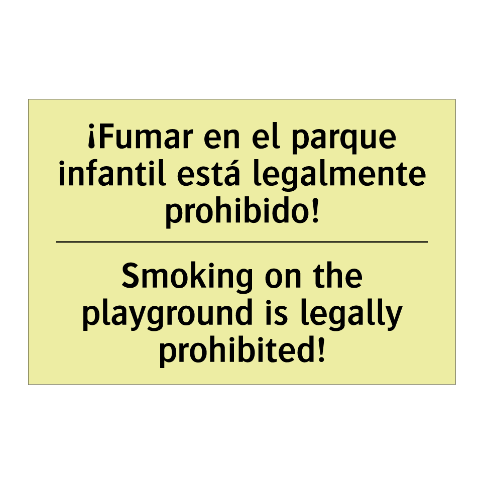 ¡Fumar en el parque infantil está legalmente prohibido! - Smoking on the playground is legally prohibited!