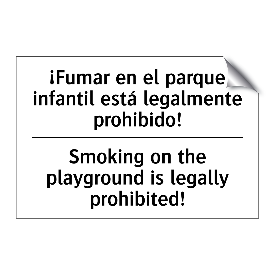 ¡Fumar en el parque infantil está legalmente prohibido! - Smoking on the playground is legally prohibited!