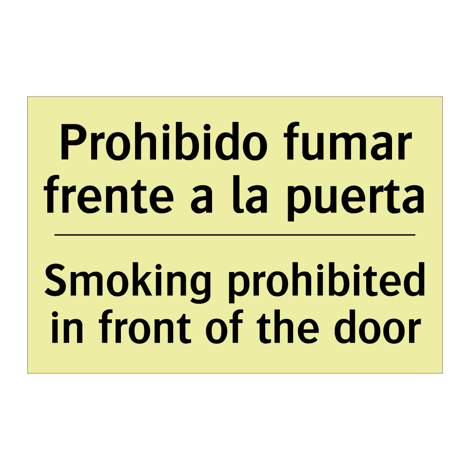 Prohibido fumar frente a la puerta - Smoking prohibited in front of the door