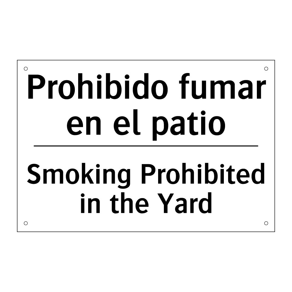 Prohibido fumar en el patio - Smoking Prohibited in the Yard