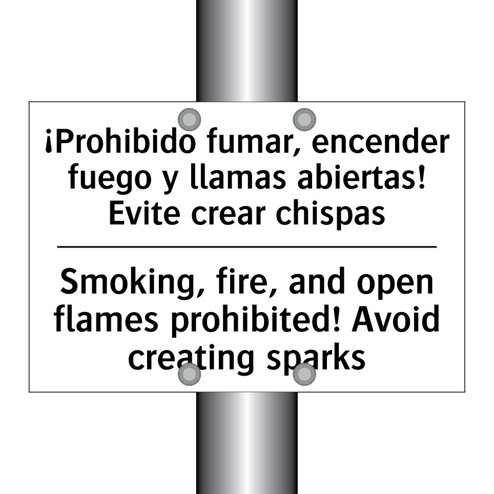 ¡Prohibido fumar, encender fuego y llamas abiertas! Evite crear chispas - Smoking, fire, and open flames prohibited! Avoid creating sparks