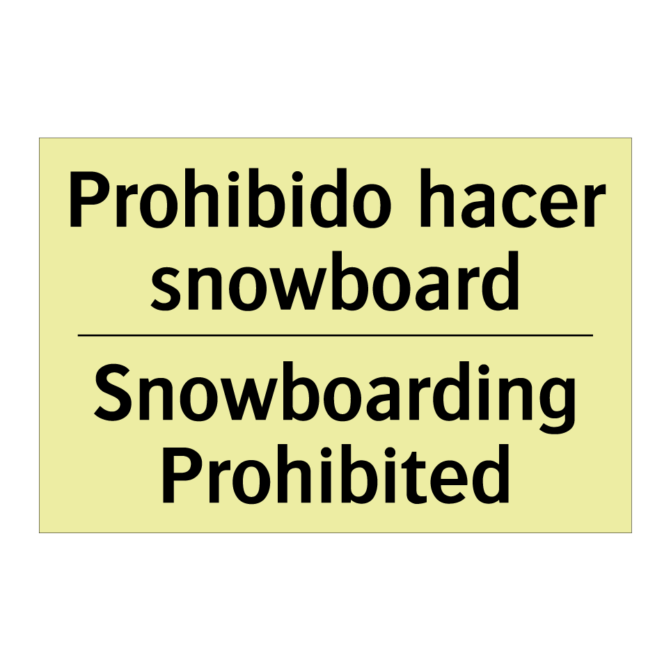 Prohibido hacer snowboard - Snowboarding Prohibited