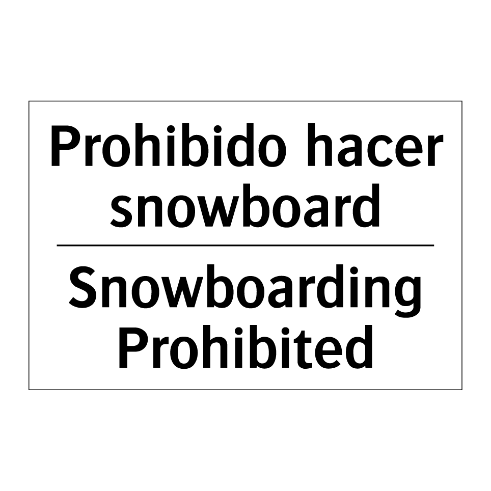 Prohibido hacer snowboard - Snowboarding Prohibited